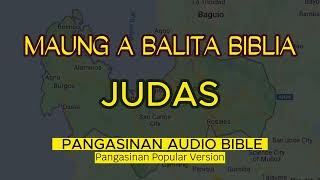 JUDAS | Pangasinan Papular Verson Audio Bible | MAUNG A BALITA BIBLIYA | New Testament