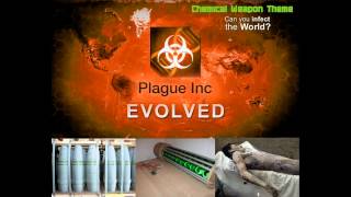 Plague Inc: Evolved - Chemical Weapon Theme