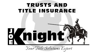 Trusts and Title Insurance