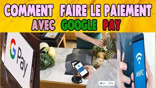 comment  faire  le  paiement  avec  google  pay:  notions essentielles