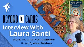 Beyond The Cards (Episode 9): Laura Santi