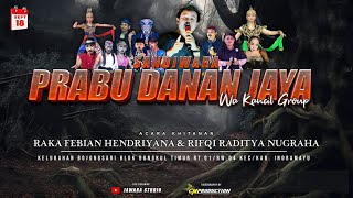 LIVE SIANG || SANDIWARA PRABU DANAN JAYA || KHITANAN RAKA & RIFKI || BUNGKUL, 18 SEPT 2024