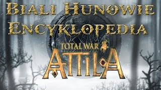 Encyklopedia Total War: Attila #2 Biali Hunowie (Arroyo/Remix)