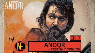 Andor (Cap. 7) - Reseña y Opinión