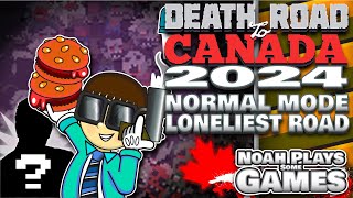 THE LONELIEST ROAD - Death Road to Canada 2024 - Normal Mode - Full Playthrough