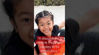 “A daughter is a miracle that never ceases to be miraculous.” #youtubeshorts #shortvideo #foryou ❤️