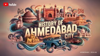 Ahmedabad: A Living Tale of History and Heritage