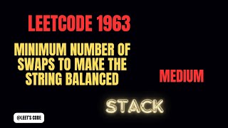 1963. Minimum Number of Swaps to Make the String Balanced | Stack | Leetcode | O(n) | Greedy