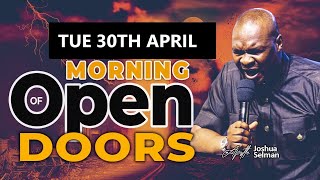 [Tuesday 30th April] Morning Of Open Doors | Apostle Joshua Selman