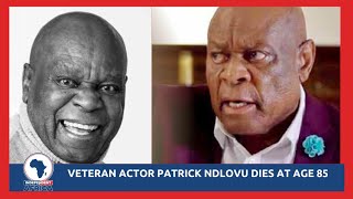 Veteran actor Patrick Ndlovu dies at age 85