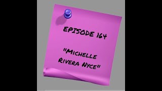 Episode 165: Michelle Rivera Nyce