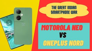 Motorola Edge 40 NEO vs One Plus Nord CE3 5G || Motorola Neo release date and Price || Moto vs 1+