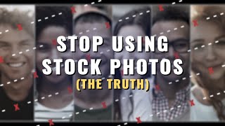 STOP ✋ Using Stock Photos (The Truth)