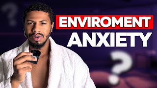 The Skill Of Confidence Against Environmental Anxiety