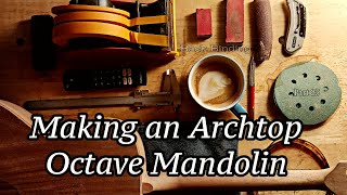 Building an Acoustic Octave Mandolin from Scratch: CNC and Hand Tool Hybrid Approach | Part 25