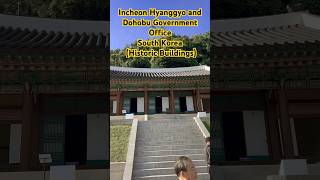 Exploring the Incheon Hyanggyo Confucian School & Dohobu Office