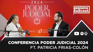 CONFERENCIA PODER JUDICIAL 2024 FT. PATRICIA FRIAS-COLÓN