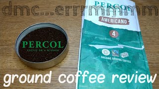 Percol Americano Ground Coffee Review.