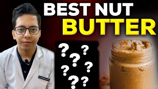 How to select Best Nut Butter ? | Dt.Bhawesh