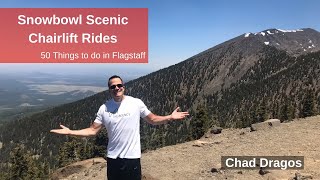 50 Things to do in Flagstaff / Snowbowl Scenic Chairlift