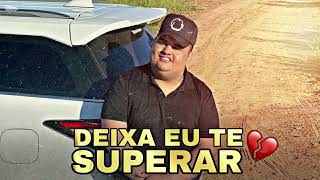 DEIXA EU TE SUPERAR - TARCÍSIO DO ACORDEON