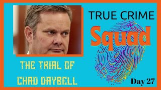 The Trial of Chad Daybell, Day 27