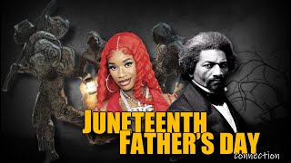 Father's Day and Juneteenth connection