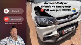 Vlog 341 | Car Crash jhalyavar Emergency  🆘 Calling Yeto Ani Friends Na pan jato Setting Kara |