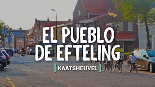 KAATSHEUVEL: EL PUEBLO DE EFTELING | PAÍSES BAJOS