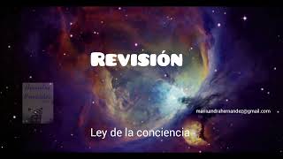 REVISION. Ley de la conciencia