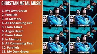 CHRISTIAN METAL Music Mix - , , ,  - My Own Grave, Parallels, In Memory, All Consuming Fire