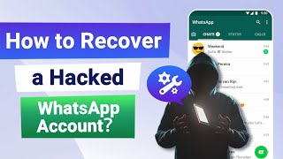 How to Recover Hacked WhatsApp on iPhone/Android? Step-by-Step Guide (2024)