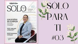 SOLO PARA TI #03 2023 || TUPPERWARE MÉXICO 🌺