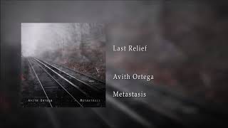 Avith Ortega - Last Relief