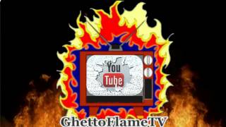 "GhettoFlameTV" Intro/Outro