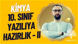 Kimya 10. Sınıf 2. Dönem 2. Yazılıya Hazırlık - II