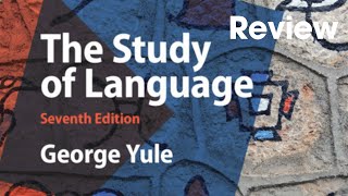 The Study of Language by George Yule (Review of the Book)