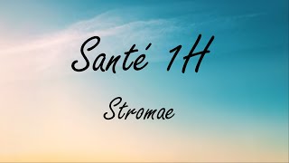 Stromaé- Santé 1H