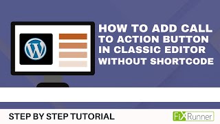 how To Add Call To Action Button In WordPress Classic Editor Without Short code