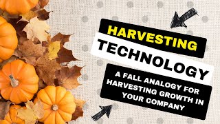 DSTech Tips: Harvesting Tech