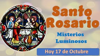 Santo Rosario Misterios Luminosos Hoy 17 de Octubre