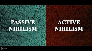 Nietzsche: Two Forms of Nihilism