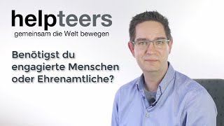 Benötigst du engagierte Menschen oder Ehrenamtliche?