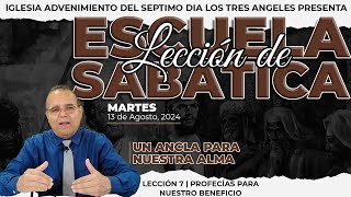 Martes 13 de Agosto Lección de Escuela Sabática   Pr  Orlando Enamorado UN ANCLA PARA NUESTRA ALMA