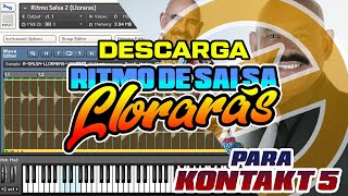 DESCARGA RITMO DE SALSA - VERSION LLORARAS (PARA KONTAKT)