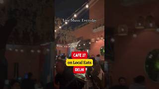 Cafe 27 Delhi #shorts #shortsvideo #shortsfeed