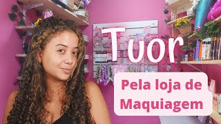 TUOR PELA LOJA DE MAQUIAGEM ATUALIZADO💕