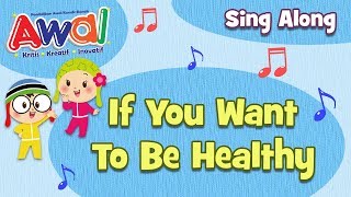 Preschool Song | Sing Along | If You Want To Be Healthy