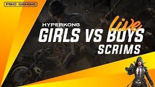 AxeEsports||GirlsvsBoys||PUBG||Scrims||PB10 gaming||Hyperkong