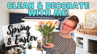 SPRING & EASTER DECORATE AND CLEAN WITH ME! MY FAVORITE SPRING DECOR IS UP!